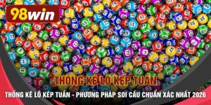 Thống Kê Lô Kép Tuần - Phương Pháp Soi Cầu Chuẩn Xác Nhất 2026